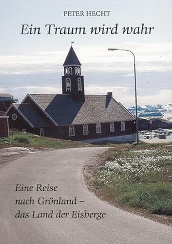 Ein Traum wird wahr: Eine Reise nach Grönland - das Land der Eisberge von Eppe