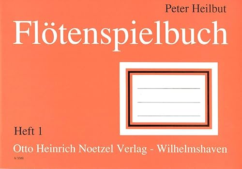 Flötenspielbuch - Heft 1: Anleitung für das Spiel auf der Sopranblockflöte