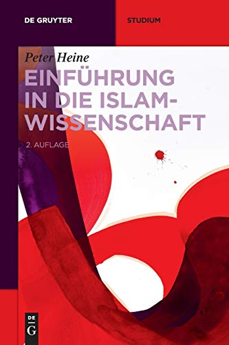 Einführung in die Islamwissenschaft (De Gruyter Studium)