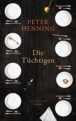 Die Tüchtigen: Roman von Luchterhand Literaturvlg.