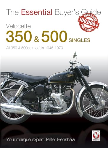 The Essential Buyers Guide Velocette 350 & 500 Singles: All 350 & 500cc Models 1946-1970