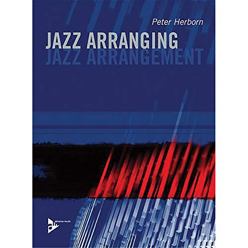 Jazz Arranging: Jazz Arrangement. Lehrbuch. (Advance Music)