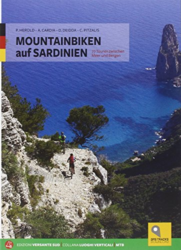 Mountainbiken auf Sardinien: 77 Touren zwischen Meer und Bergen