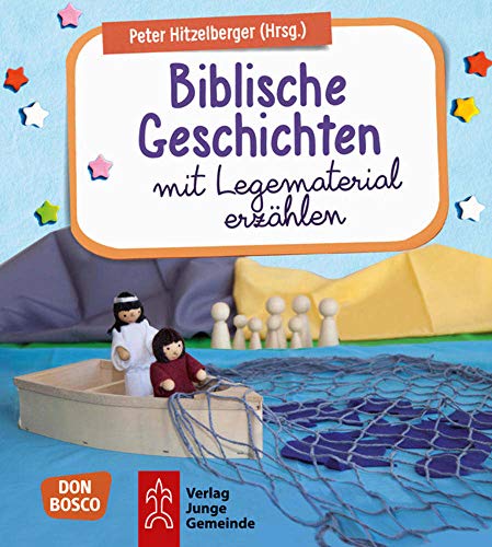 Biblische Geschichten mit Legematerial erzählen von Don Bosco