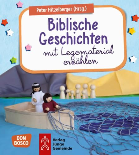 Biblische Geschichten mit Legematerial erzählen Biblische Geschichten mit Legematerial erzählen