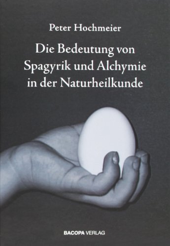 Die Bedeutung von Spagyrik und Alchymie in der Naturheilkunde: Eine Einführung in Tradition und Praxis der Spagyrik