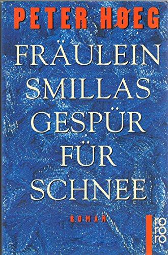 Fraulein Smillas Gespur Fur Schnee Fraulein Smillas Gespur Fur Schnee