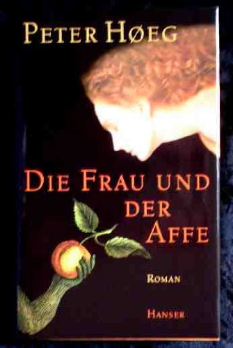 Die Frau und der Affe : Roman.