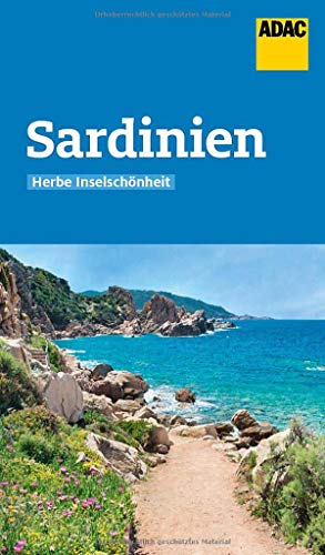 ADAC Reiseführer Sardinien: Der Kompakte mit den ADAC Top Tipps und cleveren Klappenkarten ADAC Reiseführer Sardinien: Der Kompakte mit den ADAC Top Tipps und cleveren Klappenkarten