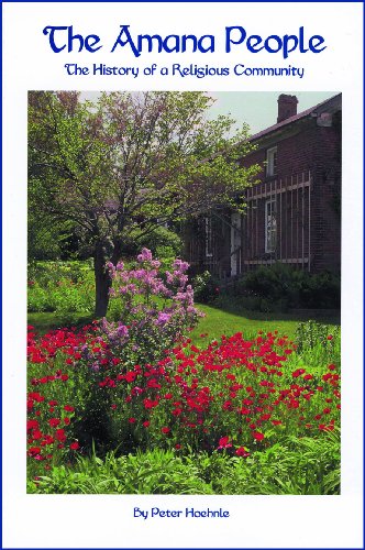 The Amana People: The History of a Religious Community von Penfield Books