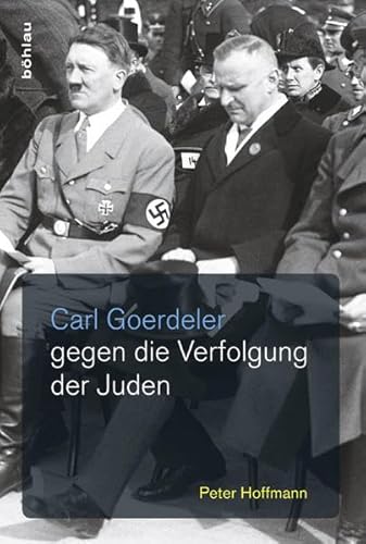 Carl Goerdeler gegen die Verfolgung der Juden von Bohlau Verlag