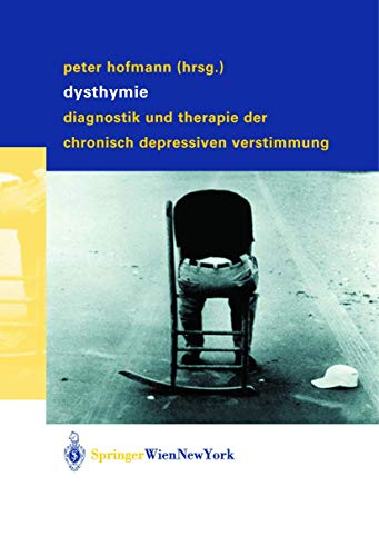 Dysthymie: Diagnostik Und Therapie Der Chronisch Depressiven Verstimmung