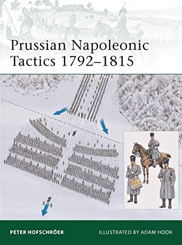 Prussian Napoleonic Tactics 1792–1815 (Elite, Band 182)