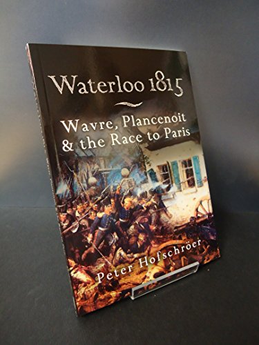 Waterloo 1815: Wavre, Plancenoit And the Race to Paris (Battleground) von PEN AND SWORD MILITARY