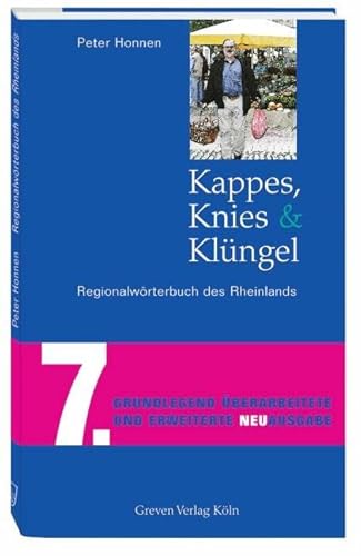 Kappes, Knies und Klüngel: Regionalwörterbuch des Rheinlands Kappes, Knies und Klüngel: Regionalwörterbuch des Rheinlands von Greven Verlag