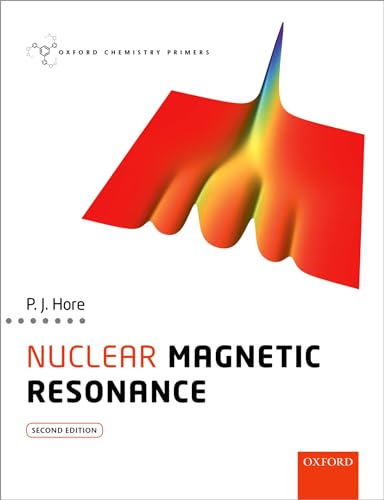Nuclear Magnetic Resonance (Oxford Chemistry Primers) von Oxford University Press