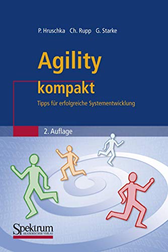 Agility Kompakt: Tipps fur erfolgreiche Systementwicklung (IT kompakt) (German Edition): Tipps für erfolgreiche Systementwicklung