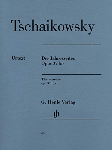 Die Jahreszeiten Op 37b. Klavier: Besetzung: Klavier zu zwei Händen (G. Henle Urtext-Ausgabe)