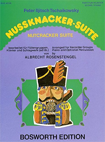Nussknacker-Suite. Bearbeitet für Flötengruppen, Klavier und Schlagwerk von Bosworth Edition
