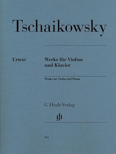 Werke für Violine und Klavier: Besetzung: Violine und Klavier (G. Henle Urtext-Ausgabe)