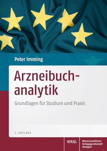 Arzneibuchanalytik - Grundlagen für Studium und Praxis von Wissenschaftliche