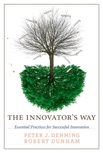 The Innovator's Way: Essential Practices for Successful Innovation (Mit Press)