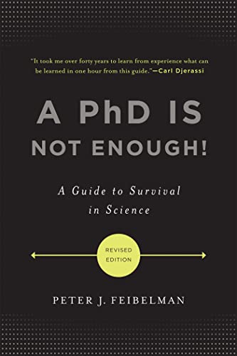 A PhD Is Not Enough!: A Guide to Survival in Science von Basic Books