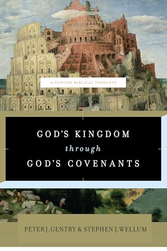 God's Kingdom Through God's Covenants: A Concise Biblical Theology von Crossway Books