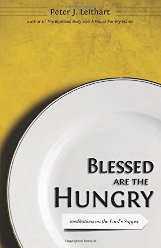Blessed Are the Hungry: Meditations on the Lord's Supper Blessed Are the Hungry: Meditations on the Lord's Supper von Canon Press