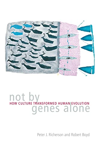 Not By Genes Alone: How Culture Transformed Human Evolution (Emersion: Emergent Village resources for communities of faith) von University of Chicago Press