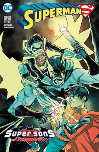 Superman Sonderband: Bd. 7: Super Sons of Tomorrow Superman Sonderband: Bd. 7: Super Sons of Tomorrow
