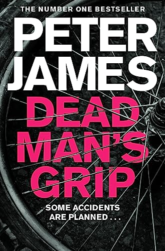 Dead Man's Grip: A Race-Against-Time Crime Thriller From The Multi-Million Copy Bestselling Author (Roy Grace, Band 7) von Pan