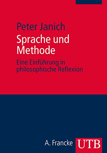 Sprache und Methode: Eine Einführung in philosophische Reflexion von Francke / UTB