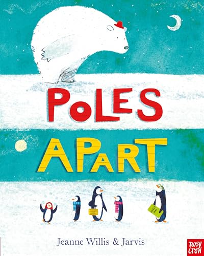 Poles Apart! Poles Apart!