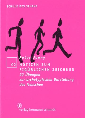 Notizen zum figürlichen Zeichnen. 22 Übungen zur archetypischen Darstellung des Menschen (Schule des Sehens) Notizen zum figürlichen Zeichnen. 22 Übungen zur archetypischen Darstellung des Menschen (Schule des Sehens)
