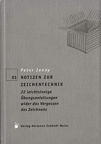 Notizen zur Zeichentechnik: 22 leichtsinnige Übungsanleitungen wider das Vergessen des Zeichnens (Schule des Sehens) Notizen zur Zeichentechnik: 22 leichtsinnige Übungsanleitungen wider das Vergessen des Zeichnens (Schule des Sehens)