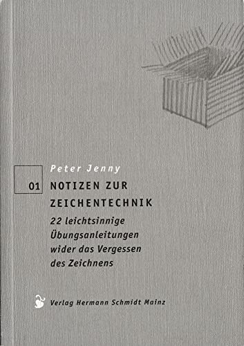 Notizen zur Zeichentechnik: 22 leichtsinnige Übungsanleitungen wider das Vergessen des Zeichnens (Schule des Sehens)