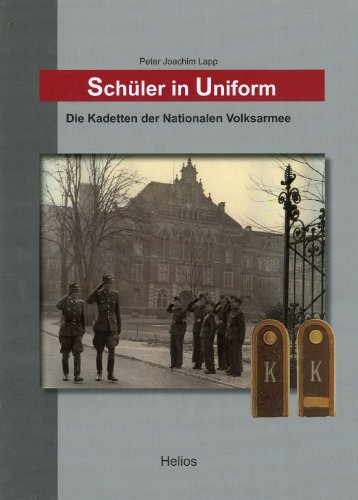 Schüler in Uniform: Die Kadetten der Nationalen Volksarmee