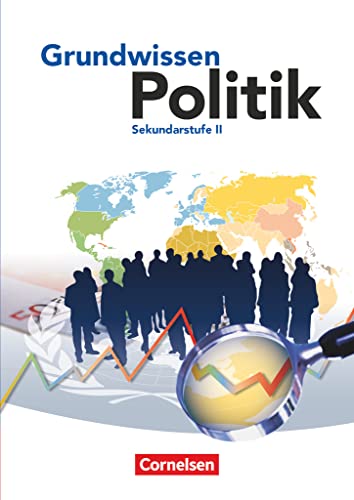 Grundwissen Politik. Schülerbuch. Sekundarstufe II. von Cornelsen Verlag GmbH