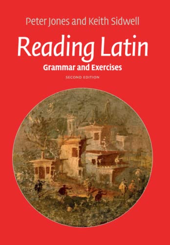 Reading Latin: Grammar and Exercises
