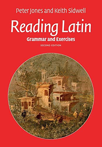 Reading Latin: Grammar and Exercises Reading Latin: Grammar and Exercises