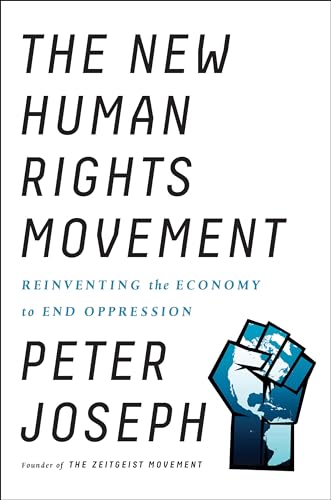 New Human Rights Movement: Reinventing the Economy to End Oppression von BenBella Books