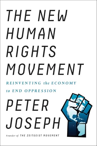 New Human Rights Movement: Reinventing the Economy to End Oppression von BenBella Books