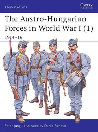 Austro Hungarian Forces in World War I: 1914-16 (1) (Men-At-Arms (Osprey), Band 1)