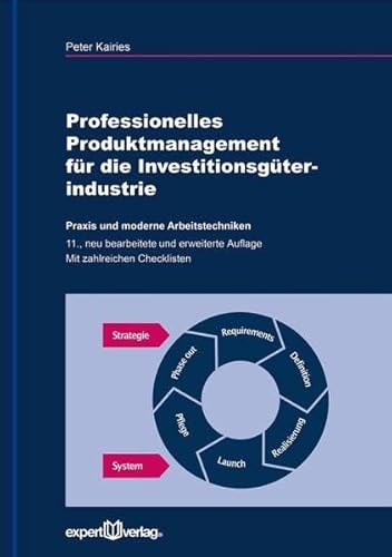 Professionelles Produktmanagement für die Investitionsgüterindustrie: Praxis und moderne Arbeitstechniken von Expert-Verlag GmbH