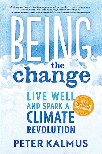 Being the Change: Live Well and Spark a Climate Revolution von New Society Publishers