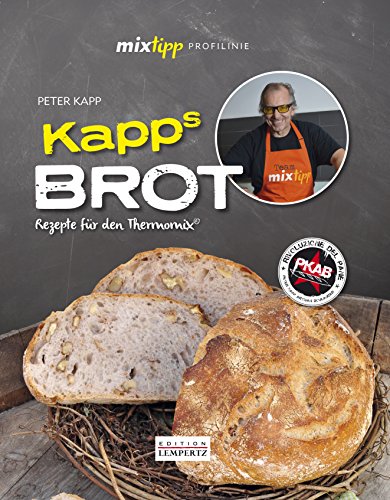 mixtipp Profilinie: KAPPs Brot: Rezepte für den Thermomix®