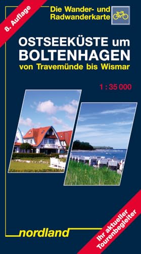 Ostseeküste um Boltenhagen von Travemünde bis Wismar: 1:35000, Wander- und Radwanderkarte: Von Travemünde bis Wismar. Die Wander- und Radwanderkarte. ... Tourenbegleiter (Deutsche Ostseeküste) von Nordland Verlag