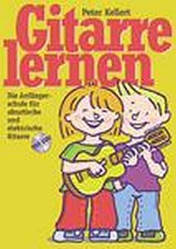 Gitarre lernen: Die Anfängerschule für akustische und elektrische Gitarre. Mit CD