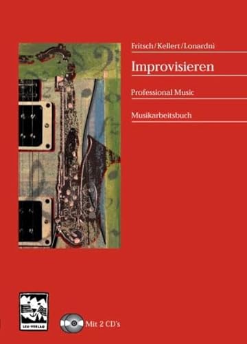 Improvisieren: Professional Music - Lehrbuch und Nachschlagewerk: Professional Music, Musikarbeitsbuch